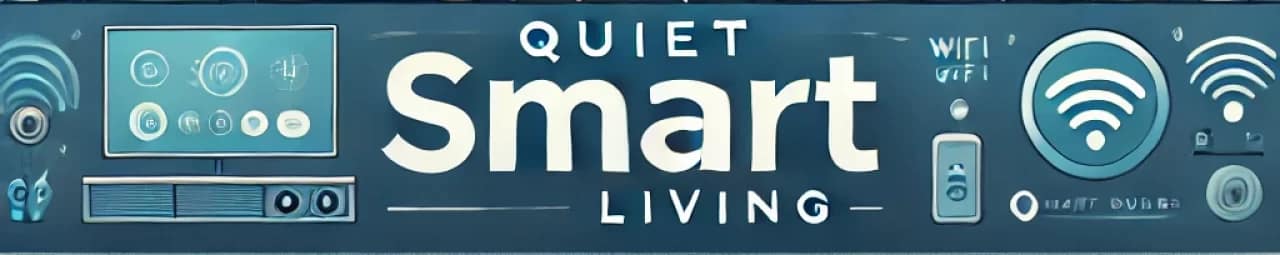 Quiet Smart Living